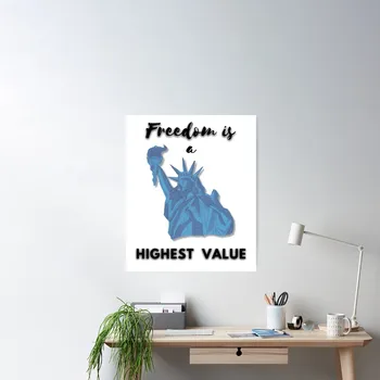 Свобода - высшая ценность - Плакат от 4 июля Без рамки